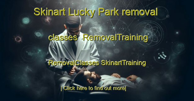 Skinart Lucky Park removal classes | #RemovalTraining #RemovalClasses #SkinartTraining-Singapore