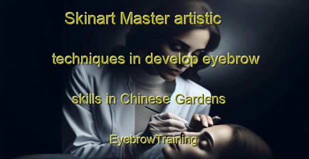 Skinart Master artistic techniques in develop eyebrow skills in Chinese Gardens | EyebrowTraining | EyebrowClasses | SkinartTraining-Singapore