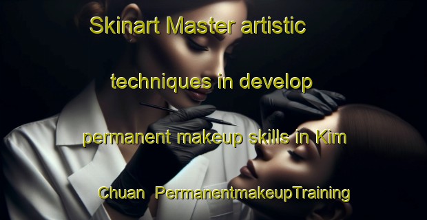 Skinart Master artistic techniques in develop permanent makeup skills in Kim Chuan | PermanentmakeupTraining | PermanentmakeupClasses | SkinartTraining-Singapore