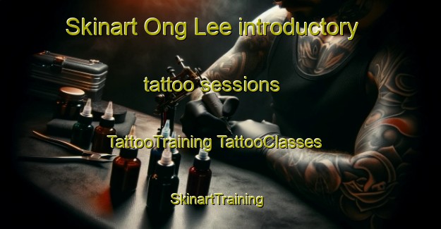 Skinart Ong Lee introductory tattoo sessions | #TattooTraining #TattooClasses #SkinartTraining-Singapore