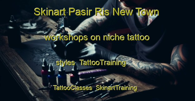 Skinart Pasir Ris New Town workshops on niche tattoo styles | TattooTraining | TattooClasses | SkinartTraining-Singapore