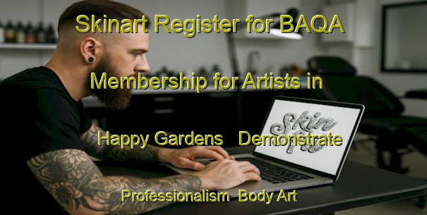 Skinart Register for BAQA Membership for Artists in Happy Gardens - Demonstrate Professionalism | Body Art Qualification Authority | BAQA-Singapore