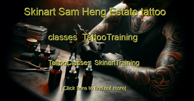 Skinart Sam Heng Estate tattoo classes | TattooTraining | TattooClasses | SkinartTraining-Singapore