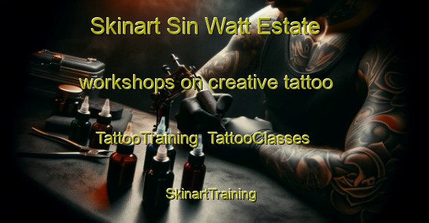 Skinart Sin Watt Estate workshops on creative tattoo | TattooTraining | TattooClasses | SkinartTraining-Singapore
