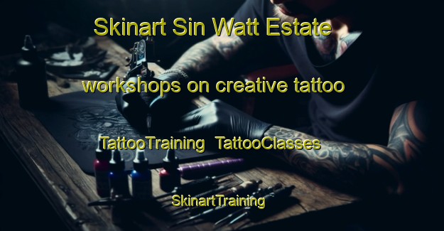 Skinart Sin Watt Estate workshops on creative tattoo | TattooTraining | TattooClasses | SkinartTraining-Singapore