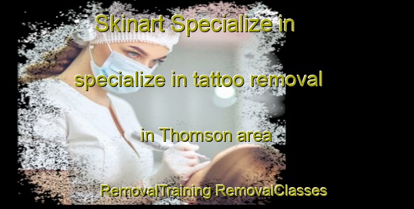 Skinart Specialize in specialize in tattoo removal in Thomson area | #RemovalTraining #RemovalClasses #SkinartTraining-Singapore