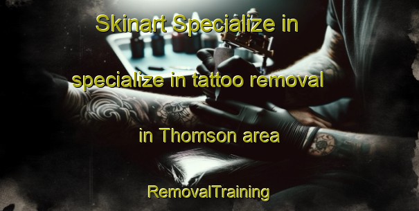Skinart Specialize in specialize in tattoo removal in Thomson area | RemovalTraining | RemovalClasses | SkinartTraining-Singapore