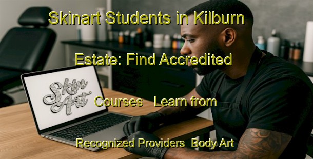 Skinart Students in Kilburn Estate: Find Accredited Courses - Learn from Recognized Providers | Body Art Qualification Authority | BAQA-Singapore