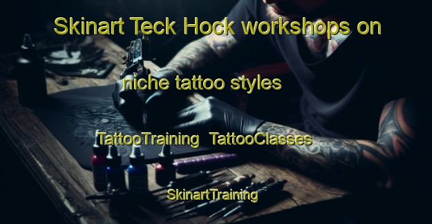 Skinart Teck Hock workshops on niche tattoo styles | TattooTraining | TattooClasses | SkinartTraining-Singapore