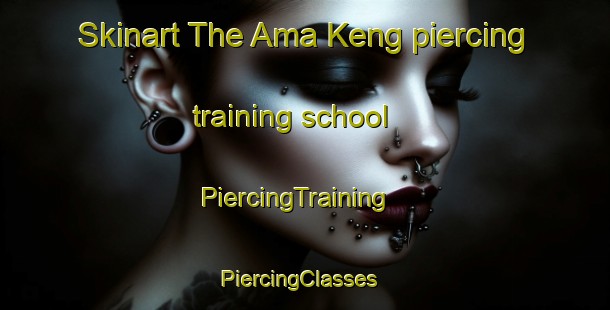 Skinart The Ama Keng piercing training school | PiercingTraining | PiercingClasses | SkinartTraining-Singapore