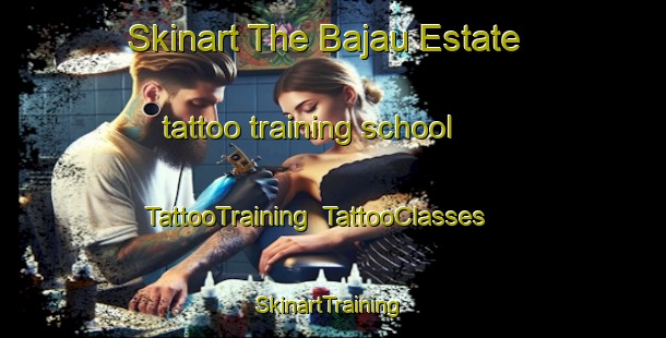 Skinart The Bajau Estate tattoo training school | TattooTraining | TattooClasses | SkinartTraining-Singapore