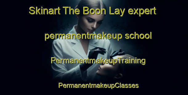 Skinart The Boon Lay expert permanentmakeup school | #PermanentmakeupTraining #PermanentmakeupClasses #SkinartTraining-Singapore