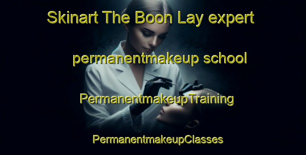 Skinart The Boon Lay expert permanentmakeup school | PermanentmakeupTraining | PermanentmakeupClasses | SkinartTraining-Singapore
