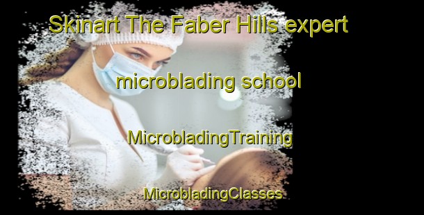 Skinart The Faber Hills expert microblading school | #MicrobladingTraining #MicrobladingClasses #SkinartTraining-Singapore