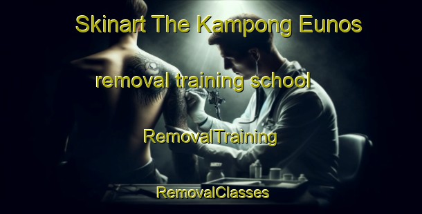 Skinart The Kampong Eunos removal training school | RemovalTraining | RemovalClasses | SkinartTraining-Singapore