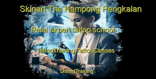 Skinart The Kampong Pengkalan Petai expert tattoo school | #TattooTraining #TattooClasses #SkinartTraining-Singapore