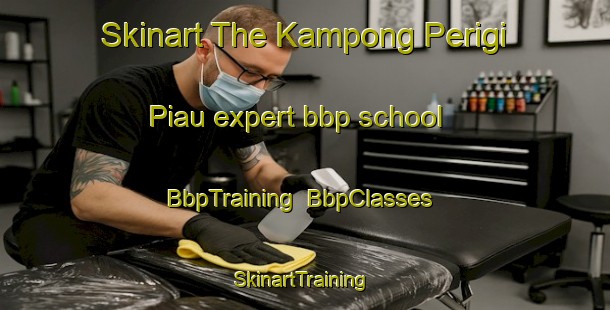 Skinart The Kampong Perigi Piau expert bbp school | BbpTraining | BbpClasses | SkinartTraining-Singapore