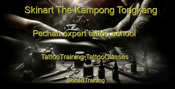 Skinart The Kampong Tongkang Pechah expert tattoo school | #TattooTraining #TattooClasses #SkinartTraining-Singapore