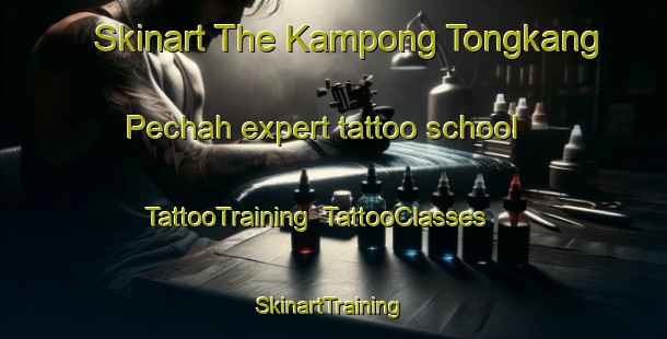 Skinart The Kampong Tongkang Pechah expert tattoo school | TattooTraining | TattooClasses | SkinartTraining-Singapore