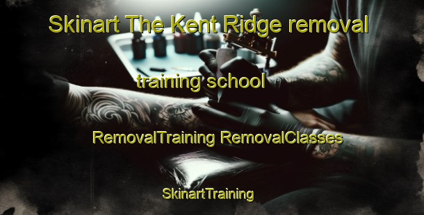 Skinart The Kent Ridge removal training school | #RemovalTraining #RemovalClasses #SkinartTraining-Singapore