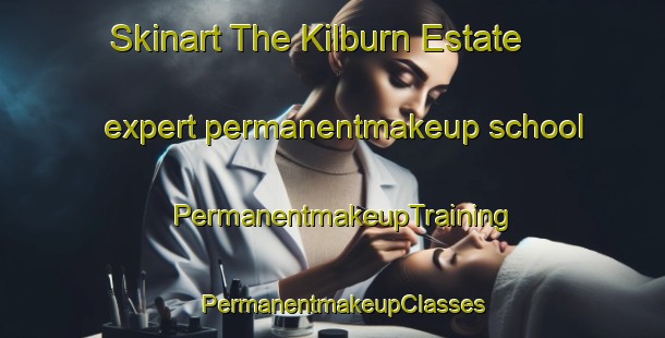 Skinart The Kilburn Estate expert permanentmakeup school | PermanentmakeupTraining | PermanentmakeupClasses | SkinartTraining-Singapore