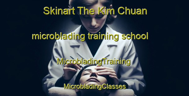 Skinart The Kim Chuan microblading training school | #MicrobladingTraining #MicrobladingClasses #SkinartTraining-Singapore