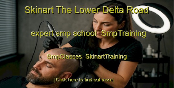 Skinart The Lower Delta Road expert smp school | SmpTraining | SmpClasses | SkinartTraining-Singapore