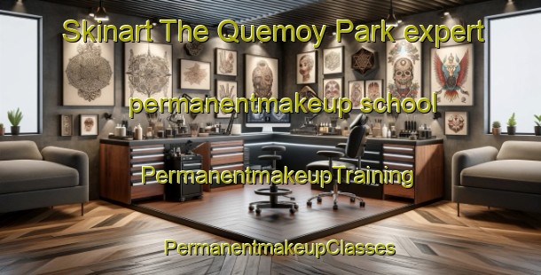 Skinart The Quemoy Park expert permanentmakeup school | PermanentmakeupTraining | PermanentmakeupClasses | SkinartTraining-Singapore
