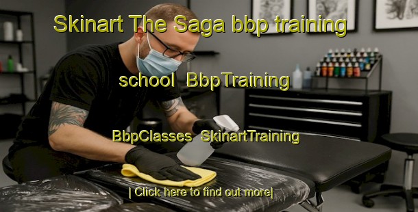 Skinart The Saga bbp training school | BbpTraining | BbpClasses | SkinartTraining-Singapore