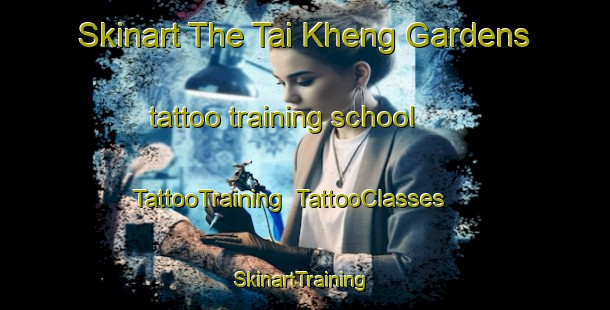 Skinart The Tai Kheng Gardens tattoo training school | TattooTraining | TattooClasses | SkinartTraining-Singapore