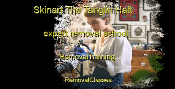 Skinart The Tanglin Halt expert removal school | RemovalTraining | RemovalClasses | SkinartTraining-Singapore