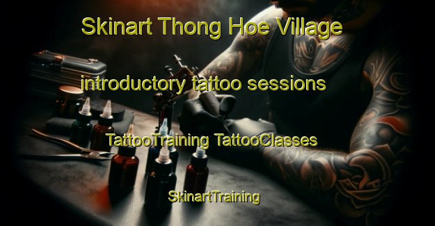 Skinart Thong Hoe Village introductory tattoo sessions | #TattooTraining #TattooClasses #SkinartTraining-Singapore