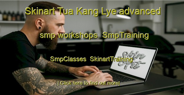 Skinart Tua Kang Lye advanced smp workshops | SmpTraining | SmpClasses | SkinartTraining-Singapore