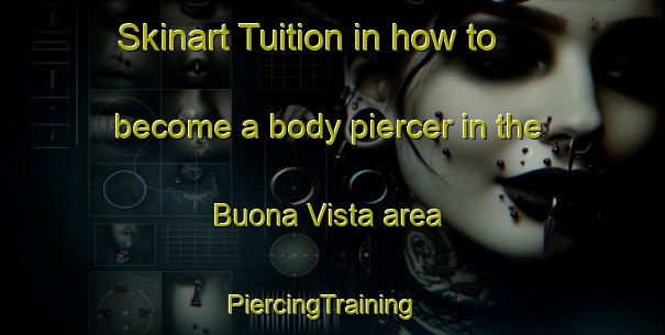 Skinart Tuition in how to become a body piercer in the Buona Vista area | PiercingTraining | PiercingClasses | SkinartTraining-Singapore