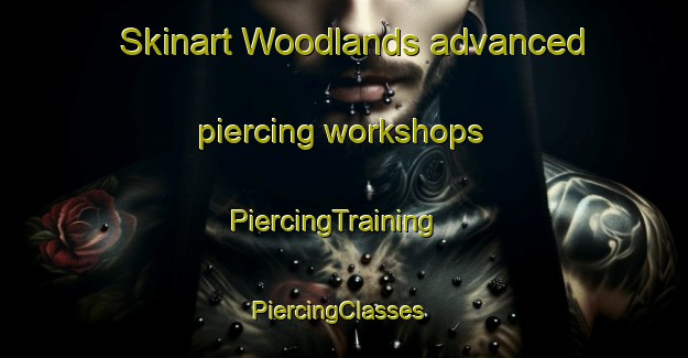 Skinart Woodlands advanced piercing workshops | PiercingTraining | PiercingClasses | SkinartTraining-Singapore